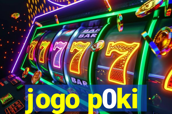jogo p0ki